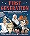First Generation: 36 Trailblazing Immigrants and Refugees Who Make America Great