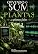 Livro Ouvindo o Som das Plantas: As Plantas Falam (Ouvindo O Som da Plantas)