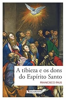 Livro A tibieza e os dons do Espírito Santo