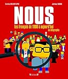 NOUS. Les Français de 1900 à aujourd'hui en infographie (French Edition) by