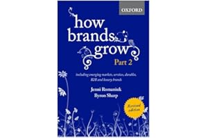 How Brands Grow 2: Including Emerging Markets, Services, Durables, B2B and Luxury Brands