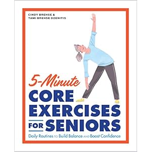 5-Minute Core Exercises for Seniors: Daily Routines to Build Balance and Boost Confidence
