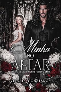 Livro Minha no altar: Casada às cegas com o mafioso cruel