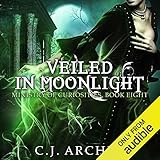 Veiled in Moonlight: The Ministry of Curiosities, Book 8 by 
