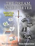 THE DREAM INTERPRETER: Your Ultimate Guide To Dream Interpretation by