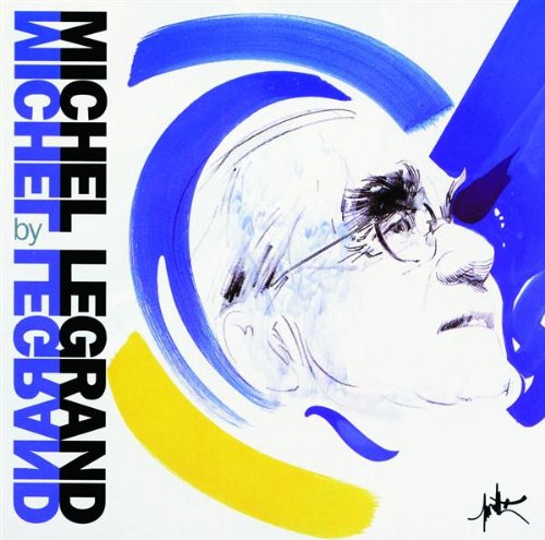 Michel Legrand - Michel Plays Legrand - Zortam Music