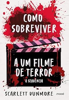 Livro Como sobreviver a um filme de terror: A sequência
