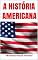Livro A HISTÓRIA AMERICANA
