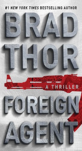 Foreign Agent: A Thriller (The Scot Harvath Series)