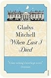 Front cover for the book When Last I Died by Gladys Mitchell