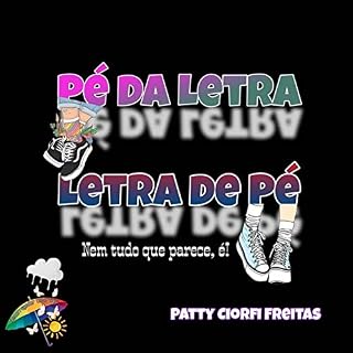 Livro PÉ DA LETRA/LETRA DE PÉ: NEM TUDO QUE PARECE, É