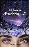 Le prix de l'héritage: Bit-lit (La terre des Ancêtres t. 2) (French Edition) by Noémie DARGAUD