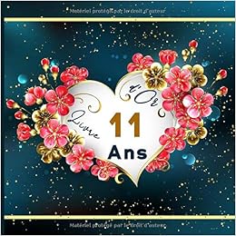 Amazon Com Livre D Or 11 Ans Joyeux Anniversaire 11 Ans Livre D Or A Personnaliser Pour Les Felicitations Dictons Dessins Photos Et Registre Pour Cadeaux Format Carre Cadeau A Offrir French