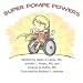 Super Pompe Powers by Dawn A. Laney, Jennifer J Propst
