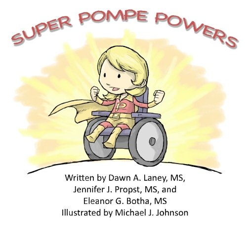 Super Pompe Powers by Dawn A. Laney, Jennifer J Propst, Eleanor G Botha