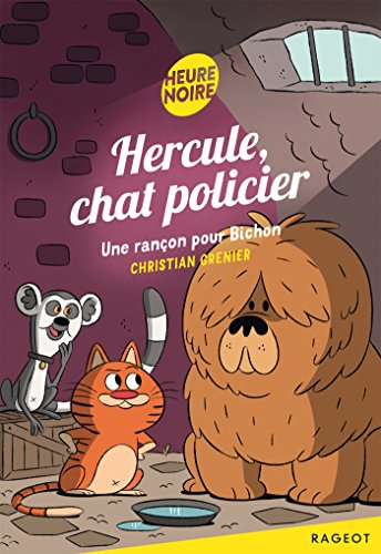 Hercule Chat Policier Une Rançon Pour Bichon Heure Noire