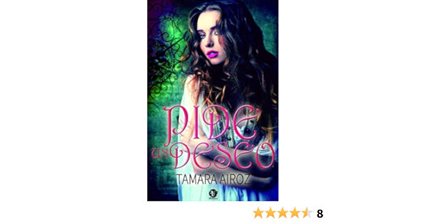 Amazon Com Pide Un Deseo Spanish Edition 9788417832438 Araoz Tamara World Group Edition Books Amazon Com Pide Un Deseo Spanish Edition 9788417832438 Araoz Tamara World Group Edition Books