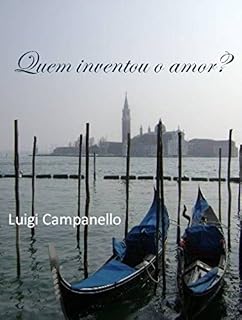 Livro Quem inventou o amor?