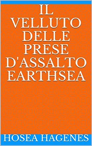 Il Velluto delle prese d'Assalto Earthsea (Italian Edition)