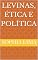 Livro Levinas, Ética e Política