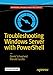 Troubleshooting Windows Server with PowerShell