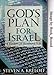 God's Plan for Israel: A Study of Romans 9-11 by 