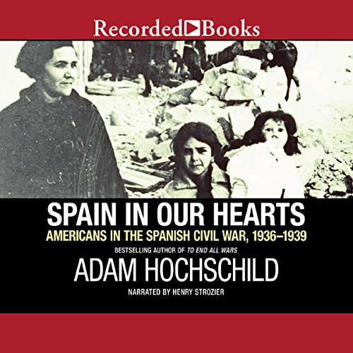 Download Spain in Our Hearts: Americans in the Spanish Civil War, 1936-1939 Download Spain in Our Hearts: Americans in the Spanish Civil War, 1936-1939