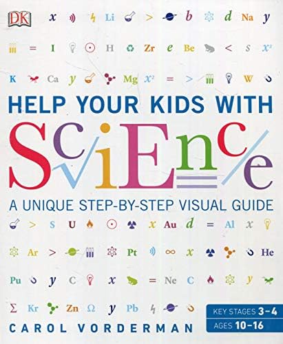 Help Your Kids with Science: A Unique Step-by-Step Visual Guide, Revision and Reference