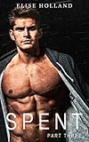 Spent - Part Three (Bad Boy Fighter Book 3)
