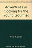 Image de Adventures in Cooking for the Young Gourmet