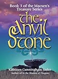 Front cover for the book The Anvil Stone by Kathleen Cunningham Guler