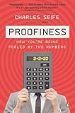Proofiness: How You're Being Fooled by the Numbers