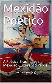 Livro Mexidão Poético: A Poética Brasiliense no Mexidão Cultural do Verde