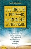 Les Mots de pouvoir en magie et théurgie by 