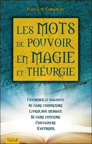 Les mots de pouvoir en magie et théurgie (French Edition) by Jean-Luc Caradeau