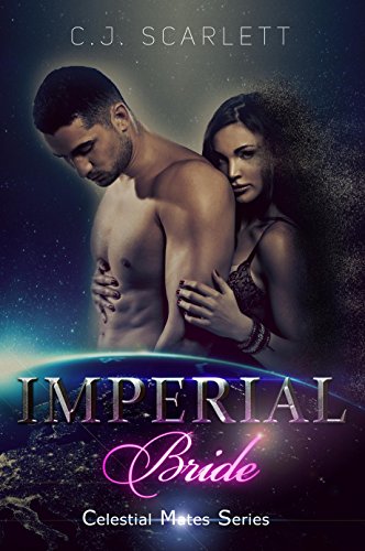Imperial Bride (Alien SciFi Romance) (Celestial Mates Book 3)