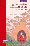 La grand-mÃ¨re qui sauva tout un royaume : Un conte du Japon by 