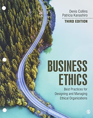 Managing Business Ethics: Straight Talk about How to Do It Right