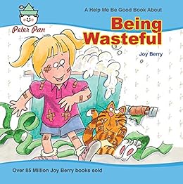 Being Wasteful Help Me Be Good Kindle Edition By Joy - 