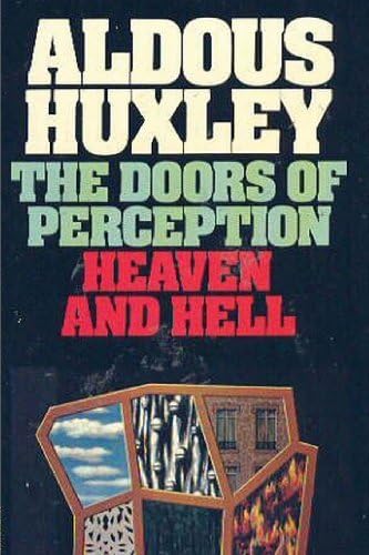 By Aldous Huxley The Doors of Perception & Heaven and Hell [Paperback]