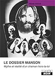 Le dossier Manson : Mythe et réalité d'un chaman hors-la-loi by Nicolas Schreck, Collectif