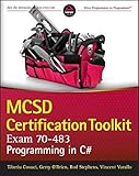 MCSD Certification Toolkit (Exam 70-483): Programming in C# by Tiberiu Covaci (2013-05-13) by 