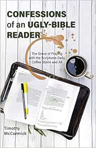 Confessions Of An Ugly-Bible Reader: Timothy Mccormick: 9780879466879:  Books - Amazon