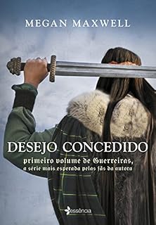 Livro Desejo concedido (Guerreiras Livro 1)