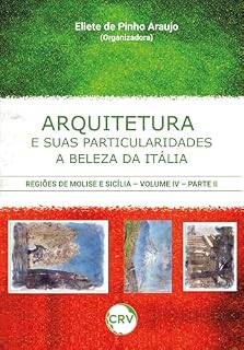 Livro Arquitetura e suas particularidades: A beleza da Itália - Vol.: IV