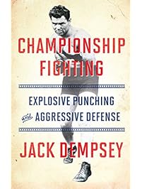 Championship Fighting: Explosive Punching and Aggressive Defense