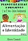 Livro Alimentação e Identidade - Planos Ensino Fundamental (Projetos Pedagógicos - BNCC)