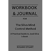 Workbook & Journal For The Silva Mind Control Method