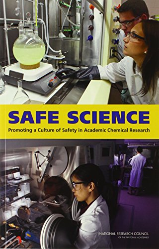 Safe Science: Promoting a Culture of Safety in Academic Chemical Research (Laboratory Safety)