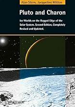 Pluto and Charon: Ice Worlds on the Ragged Edge of the Solar System, 2nd Edition